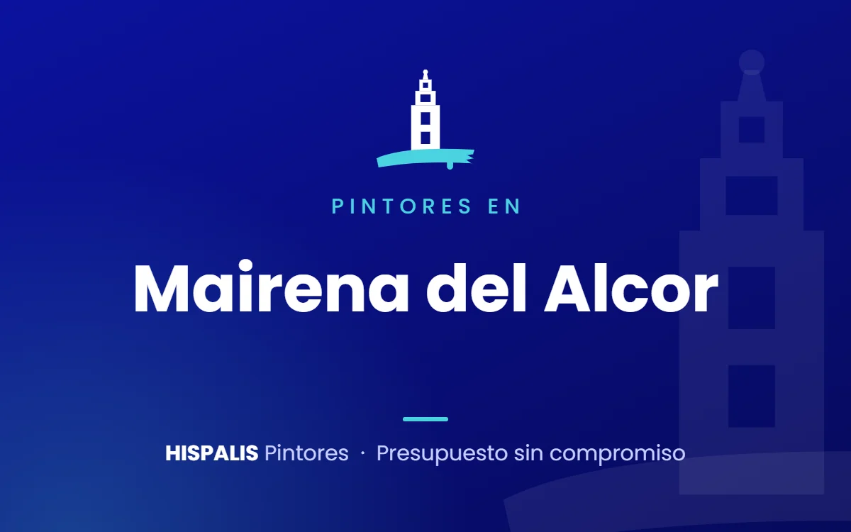 Pintores en Mairena del Alcor – Hispalis Pintores