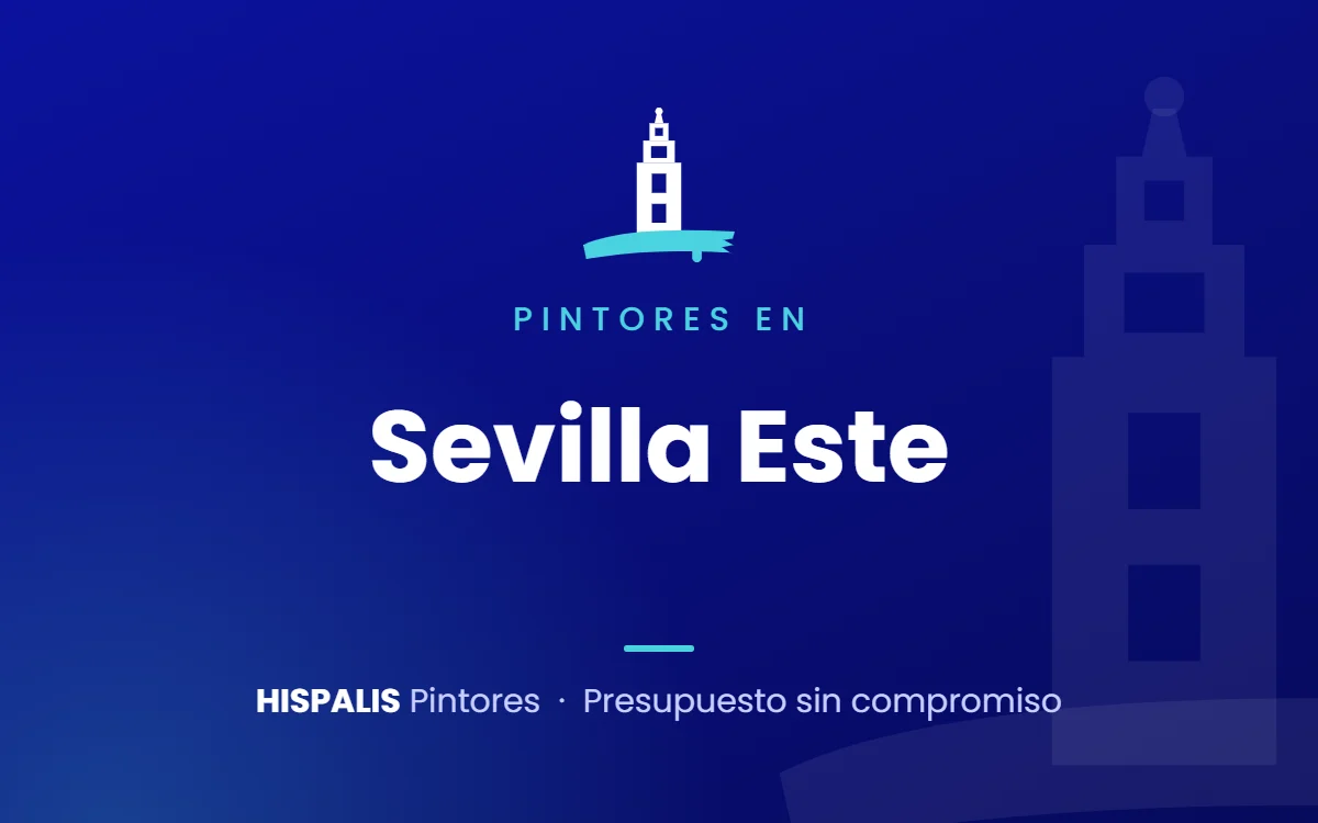 Pintores en Sevilla Este – Hispalis Pintores